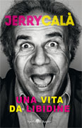 Una vita da libidine